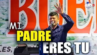 MI PADRE ERES TU / EL BUEN PASTOR 🎤🎹❤️🕊️🌎