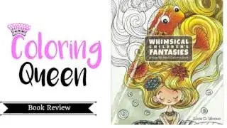 Whimsical Childrens Fantasies Coloring Book Review