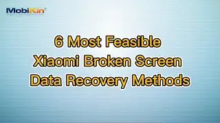 6 Most Feasible Xiaomi Broken Screen Data Recovery Methods