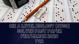 CIE A Level Biology Solved Past Paper Feb/March 2020 P22