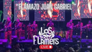 LOS FLAMERS - FLAMAZO JUAN GABRIEL (LIVE)