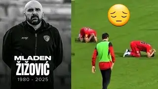 MLADEN Ž&Iacute;ŽOV&Iacute;Ć DEATH : players who heard about their serbian club coach's death on the field