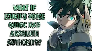 Part-3 | What If Izuku’s Voice Quirk Had Absolute Authority Over Reality? |#opdeku