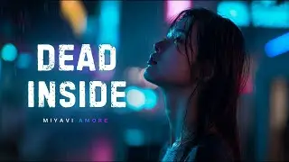 Dead Inside | MiyaViAmore