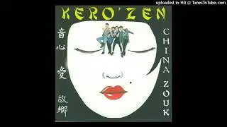 Kero'Zen - China Zouk (1994) - 04 - Ni Tro Lontan