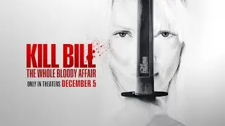 Kill Bill: The Whole Bloody Affair – Film Experience (Theatrical Reaction ft. Alex)