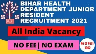 Bihar Health Deptt Junior Resident Recruitment 2021| PG/MBBS जाने पूरी जानकारी Hinduja Sir के साथ