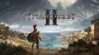 Первое знакомство с Titan Quest 2