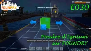 Poudre d'Ignium | FOUNDRY [FR] E030 #gameplayfr #letsplayfr #foundry