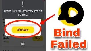 Snack Video Bind Failed Problem Solved