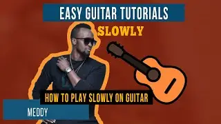 Slowy  - Meddy  ( How to play Slowly by Meddy on Guitar Tutorial/lesson )