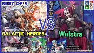 Galactic Heroes VS Welstra | Cardfight Vanguard D Standard Brandt Gate Best of 3! (DBT08 & DBT09)
