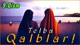 Telba Qalblar 9-Qism  | Телба Калблар! | #sakiyna #rek #audio #shamsnur #audiohikoya #rek #hikoya
