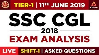 SSC CGL Tier-1 (11th June 1st Shift ) Exam Analysis 2018-19 |  Asked Questions | 10:45 AM