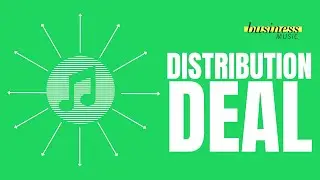 Business Music: What is a distribution deal?