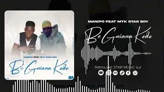 MANIPO FEAT MTK STAR BOY - BE GNIANA KO DO (2023)