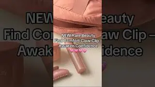 NEW Rare Beauty Find Comfort Claw Clip 🎀💗 Awaken Confidence 🥹🎀 I NEED IT! ❤️