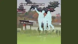 Global Groove Expedition