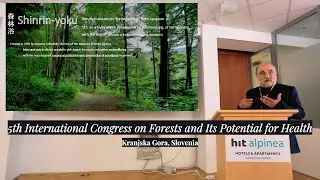Forest Tourism Brings the World Together, Shinrin-yoku & Suzanne Simard at ICFPH 2023