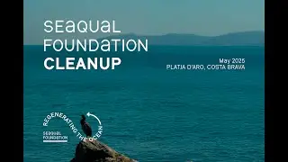 SEAQUAL FOUNDATION CLEANUP 2025 &ndash; Platja d&rsquo;Aro, Costa Brava