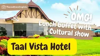 Lunch at Taal Vista Hotel | 4K Buffet for 3 | Cultural Show | Best Value Eat in Tagaytay