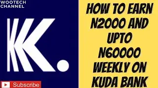 How To Earn N2000 And Upto N60000 Weekly On Kuda Bank