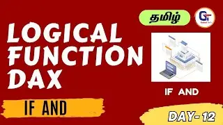 Logical function - IF AND (DAX)| Logical function (DAX) In Power BI  -  Day 12- #gokultech