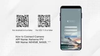NEHEME NH525 Upgraded Version Drone: How to connect WiFi and Camera?