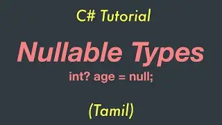 Nullable Types | C# Tutorial | Tamil