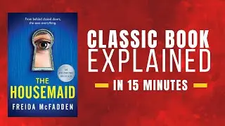 The Housemaid: Classic Book Explained