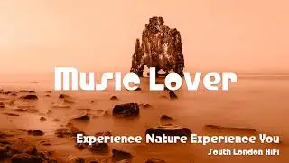 🎵 Experience Nature Experience You - South London HiFi 🎧 No Copyright Music 🎶 YouTube Audio Library