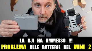 LA DJI HA AMMESSO !!! PROBLEMA ALLE BATTERIE DEL DJI MINI 2