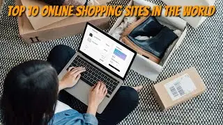 Top 10 Online Shopping Sites in the World 2023