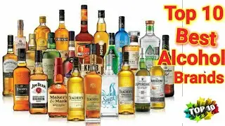 Top 10 Best Famous Alcohol Brands In All  County - Alcohol Brands In World || Alcohol Brands Name_