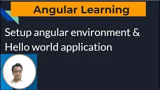 Angular environment setup | Hello world application in angular16 | Angular16 latest 2023