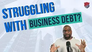 How Do I Manage My Business Debt