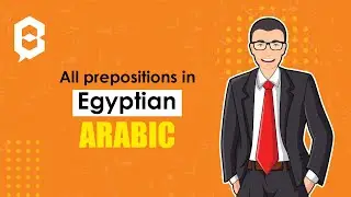 Learn Egyptian Arabic: All the prepositions in Egyptian dialect