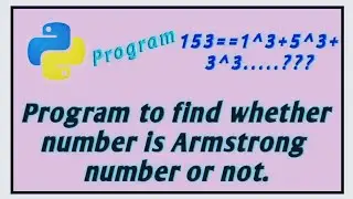 Python program to find whether number is Armstrong number or not | Python programming