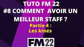 GUIDE FM22 #8 LES MEILLEURS STAFFS : LES KIN&Eacute;S