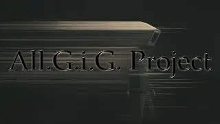 ALL G.i.G. Project. (ВСЕ ССЫЛКИ НА ПРОЭКТ В ОПИСАНИИ)