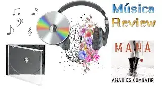 Unboxing Maná Amar es Combatir