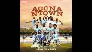 𝐀𝐆𝐎𝐍𝐀 𝐍𝐓𝐎𝐖𝐍 - Malinga, Lulu and Mathumela Band