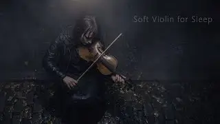 🌙 Deep Sleep Violin Instrumental Music 🎻 | Soft Night Melodies to Calm Your Mind and Fall Asleep