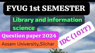 FYUG 1st sem//LIS-IDC (101T)//Question paper, 2024 (AUS)