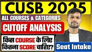 CUSB Cutoff Analysis 2025 | All Courses & Category-Wise Cutoffs | Course Mapping | CUET Admission