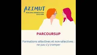 Formations s&eacute;lectives et non-s&eacute;lectives&nbsp;: ne pas s&rsquo;y tromper | PARCOURSUP