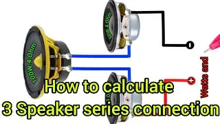 How to calculate  3 Speaker series connection  #khairunelectronicsbd #diyaudio 