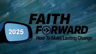 Faith Forward - A Change in Perception