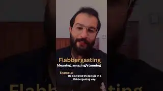 Flabbergasting [Vocabulary Booster]