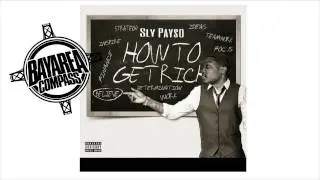 Sly Payso - How To Get Rich [BayAreaCompass] @Slypayso